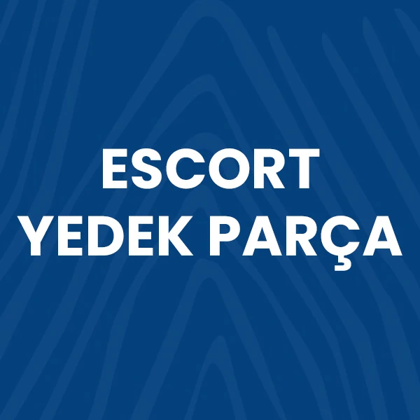 escort yedek parça