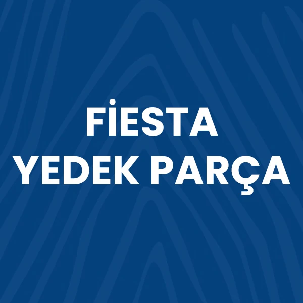 fiesta yedek parça